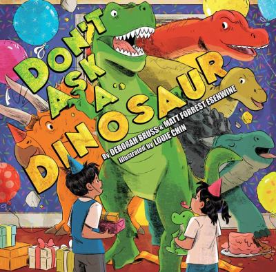 Image of Deborah Bruss' picture book "Don't Ask a Dinosaur"