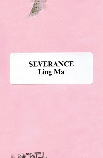 Cover of the book Severance by Ling Ma
