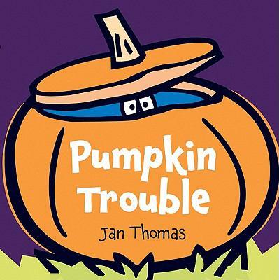 Image of Jan Thomas' picture book "Pumpkin Trouble"